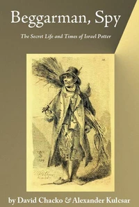 Beggarman, Spy (The Israel Potter Series)