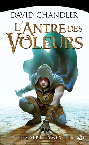 L'Antre des voleurs. Les Sept Lames, T1