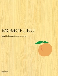 David Chang et Peter Meehan - Momofuku.