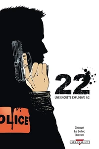 22, une enquête explosive Tome 1