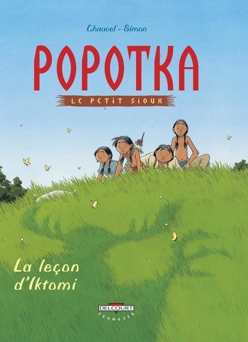 David Chauvel et Fred Simon - Popotka le petit sioux Tome 1 : La leçon d'Iktomi.