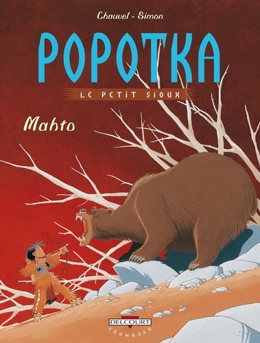 David Chauvel et Fred Simon - Popotka le petit sioux Tome 3 : Mahto.