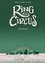Ring Circus Intégrale Tome 1, Les pantres ; Tome 2, Les innocents ; Tome 3, Les amants ; Tome 4, Les révoltés