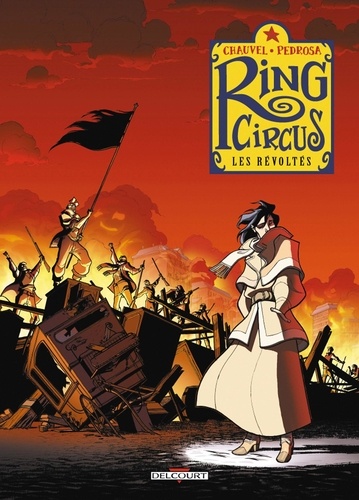 David Chauvel et Cyril Pedrosa - Ring Circus Tome 4 : Les révoltés.