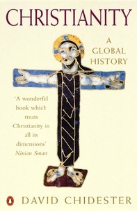 David Chidester - Christianity - A Global History.