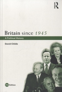 David Childs - Britain since 1945 - A Political History.