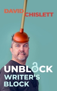  David Chislett - Unblock Writer's Block.