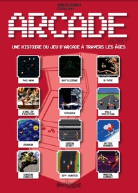 David Choquet - Arcade 2 - Histoire des jeux d'Arcade à travers les âges.