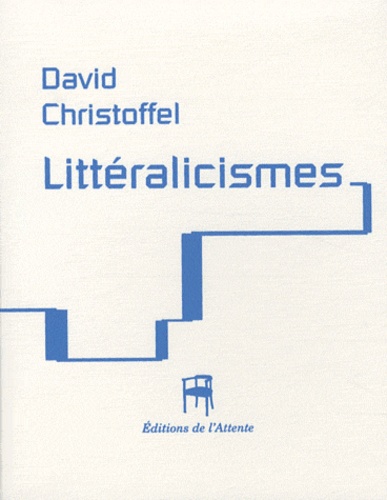 David Christoffel - Littéralicismes.
