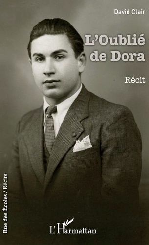 David Clair - L'oublié de Dora - Récit.
