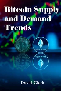 Bitcoin Supply and Demand Trends