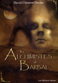 David Clement-Davies - Les Alchimistes de Barbal.