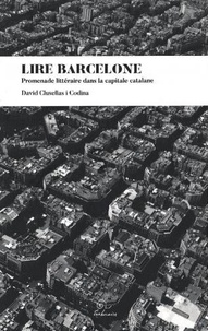David Clusellas i Codina - Lire Barcelone - Promenade littéraire dans la capitale catalane.