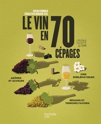 David Cobbold et Sébastien Durand-Viel - Le vin en 70 cépages - Nouvelle édition.