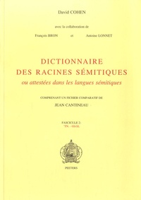 David Cohen et François Bron - Dictionnaire des racines sémitiques ou attestées dans les langues sémitiques - Fascicule 2.