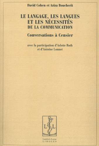 David Cohen et Aziza Boucherit - Le langage, les langues et les nécessités de la communication - Conversations à Censier.