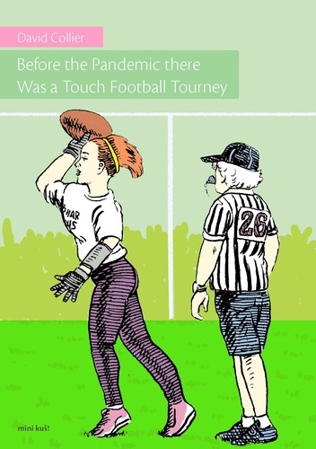 David Collier - Before the Pandemic there Was a Touch Football Tourney.