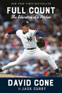 David Cone et Jack Curry - Full Count - The Education of a Pitcher.