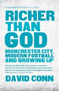 David Conn - Richer Than God - Manchester City, Modern Football and Growing Up.