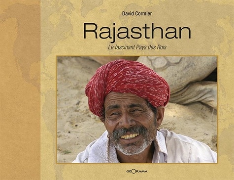 David Cormier - Rajasthan, le fascinant pays des rois.