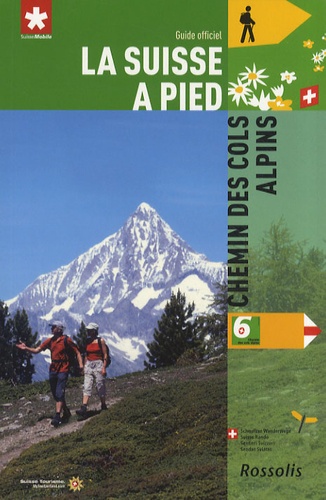 David Coulin - La Suisse à pied - Tome 6, Chemin des cols alpins.