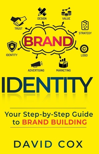  David Cox - Brand Identity Your Step-by-Step Guide To Brand Building.