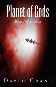  David Crane - Planet of Gods: Book 1 of Enigma.