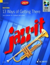 David Cullen - Jazz-It  : 13 Ways of Getting There - pièces en style de jazz. trumpet and piano..