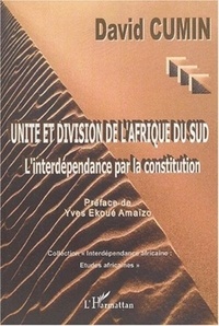 David Cumin - Unité et division de l'Afrique du Sud - L'interdépendance par la constitution.