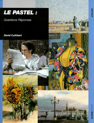 David Cuthbert - Le Pastel. Questions Reponses.