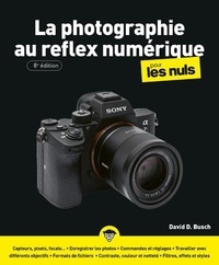 David D. BUSCH - La photographie au reflex numérique pour les Nuls.