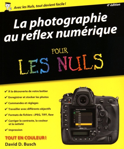 La photographie au réflex numérique pour les nuls 4e édition