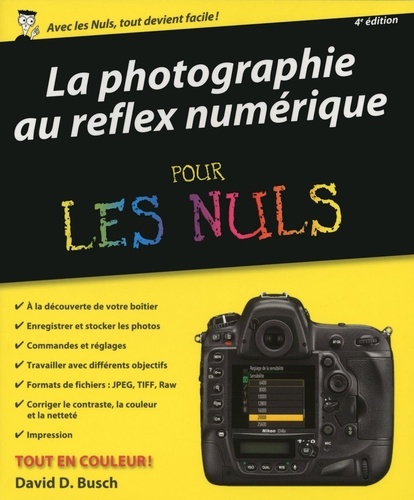 La photographie au réflex numérique pour les nuls 4e édition
