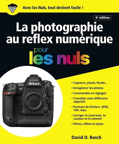 La photographie au réflex numérique 6e édition