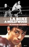 David Da Silva - La boxe à Hollywood, de Chaplin à Scorsese.