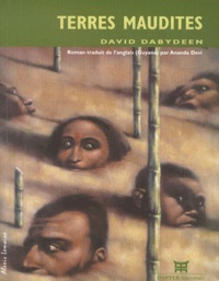 David Dabydeen - Terres maudites.