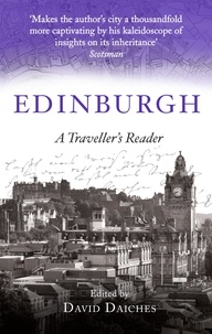 David Daiches - Edinburgh: A Traveller's Reader.
