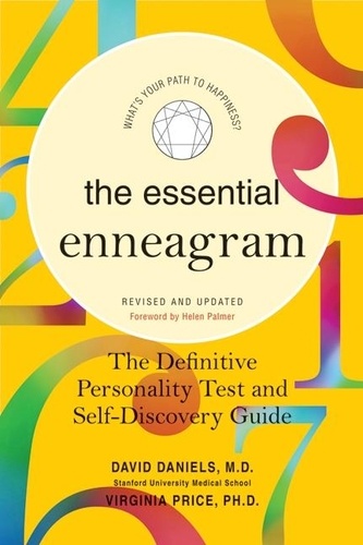 David Daniels et Virginia Price - The Essential Enneagram - The Definitive Personality Test and Self-Discovery Guide -- Revised &amp; Updated.
