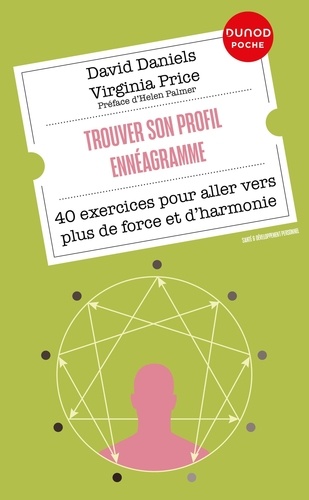 Trouver son profil Ennéagramme. 40 exercices pour aller vers plus de force et d'harmonie