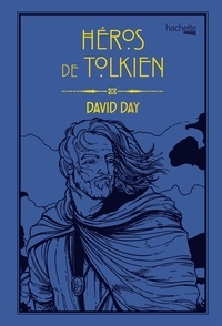 David Day - Héros de Tolkien.