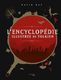 David Day - L'encyclopédie illustrée de Tolkien.