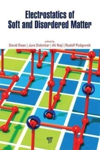 David Dean et Jure Dobnikar - Electrostatics of Soft and Disordered Matter.