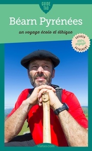 David Debrincat - Béarn Pyrénées - Un voyage écolo et éthique.