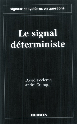 David Declercq - Signaux et systèmes en questions - Le signal déterministe.