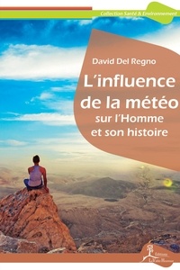 David Del Regno - L'influence de la météo sur l'Homme et son histoire.