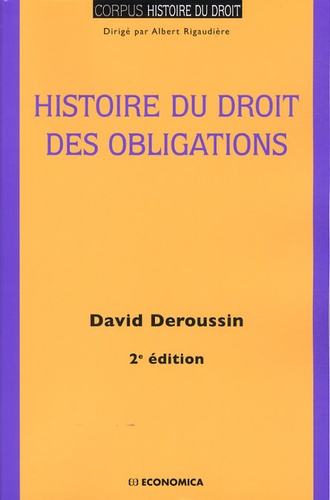 David Deroussin - Histoire du droit des obligations.