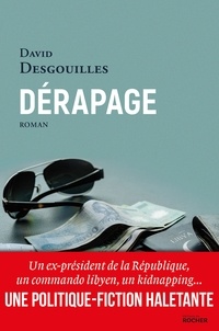 David Desgouilles - Dérapage.