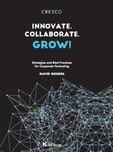 Innovate. Collaborate. Grow !. Strategies and best practicies for corporate Partnering