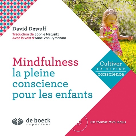 Mindfulness : la pleine conscience pour les enfants  avec 1 CD audio MP3