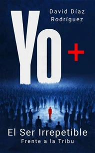 Yo, el ser irrepetible